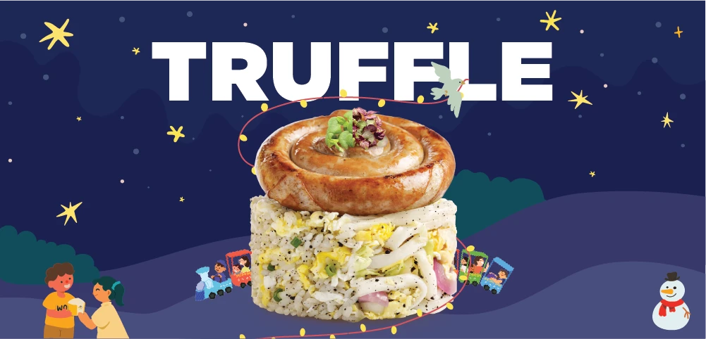 X’mas Edition: Cheesy Chicken Bratwurst Truffle Fried Rice and Truffle Udon MAX